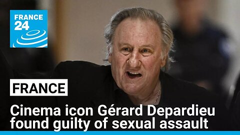 French cinema icon Gérard Depardieu found guilty of sexual assault by Paris court