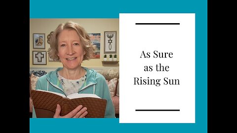 As Sure as the Rising Sun