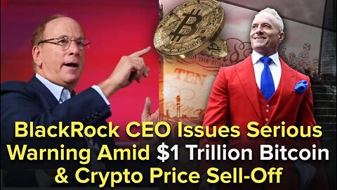 BlackRock CEO Issues Serious Warning Amid $1 Trillion Bitcoin & Crypto Price Sell-Off