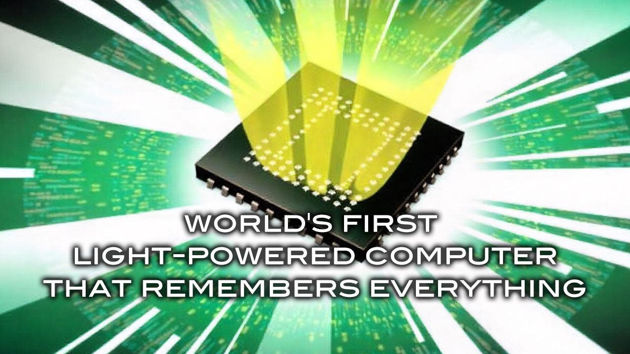 World's First Light-Powered Computer (That Remembers Everything)