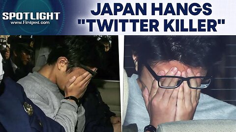 Japan Executes Twitter Killer for Killing Nine People in 2017 Spotlight N18G