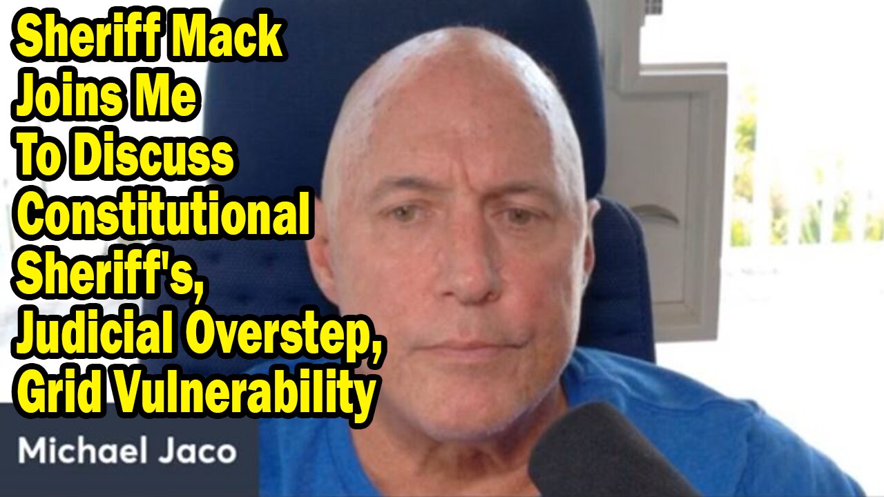 Michael Jaco Situation Update Apr 18: "Sheriff Mack Joins Me To Discuss Constitutional Sheriff's, Judicial Overstep, Grid Vulnerability"