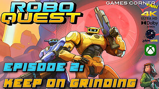 Roboquest | Episode [02]: Keep On Grinding!