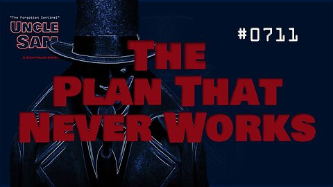 The Plan That Never Works - #0711