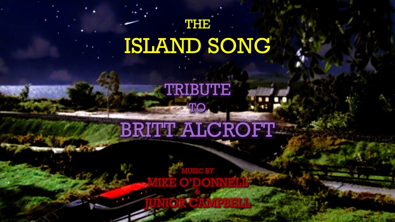 The Island Song | Tribute to Britt Alcroft