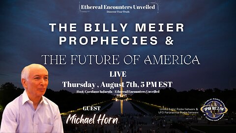 The Billy Meier Prophecies & the Future of America - Michael Horn