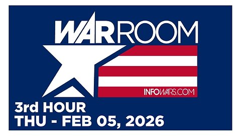 WAR ROOM [3 of 3] Thursday 2/5/26 • FULL-SPECTRUM - News, Reports & Analysis • Infowars