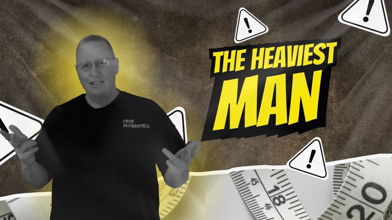 The heaviest man