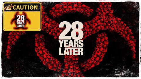 28 Years Later PreCaution - Movie Preview