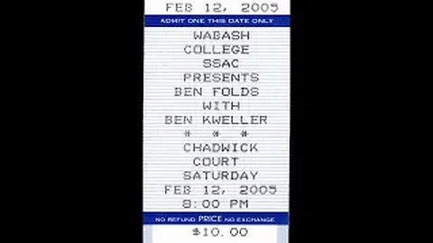 February 12, 2005 - Ben Folds & Ben Kweller at Wabash College (Ticket Stub & Images)