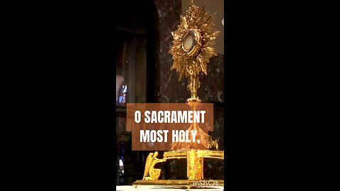 O SACRAMENT MOST HOLY #truth #jesus #christ #king #mary #joseph #ihs #church #bible #christian #s