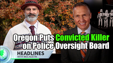 Oregon Puts Convicted Killer on Police Oversight Board