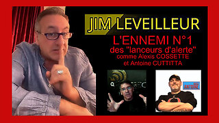 Jim LEVEILLEUR devient l'ennemi N°1 des grands "lanceurs d'alerte" (Hd 1080)