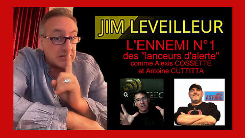 Jim LEVEILLEUR devient l'ennemi N°1 des grands "lanceurs d'alerte" (Hd 1080)