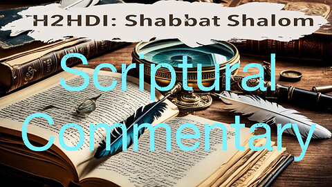 Shabbat Live - Scriptural Commentary (Part 1)