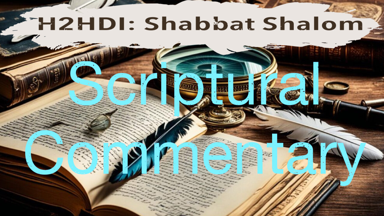 Shabbat Live - Scriptural Commentary (Part 1)