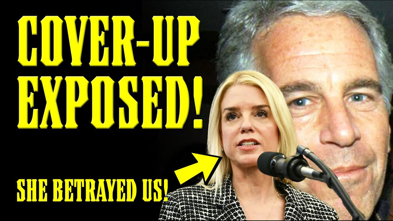 Pam Bondi Leading EPSTEIN SCANDAL COVER-UP Exposed in SHOCKING REVELATION!!