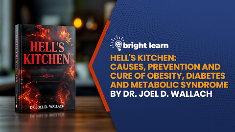 BrightLearn - Hell's Kitchen by Dr. Joel D. Wallach