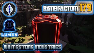 Satisfactory 1.1 | Singleplayer | S4 Episode 179