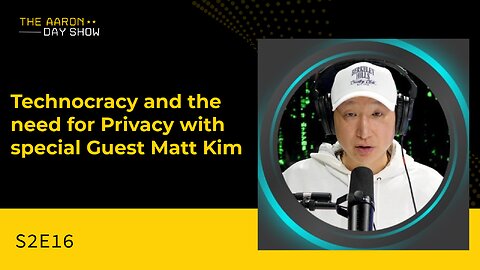 S2E16: Technocracy and the Need for Privacy with Special Guest Matt Kim