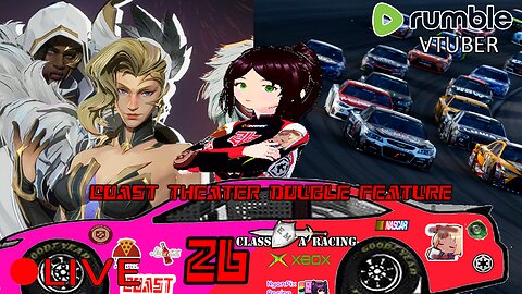 (VTUBER) - COAST THEATER DOUBLE FEATURE - Marvel Rivals & NASCAR Heat 5 - RUMBLE