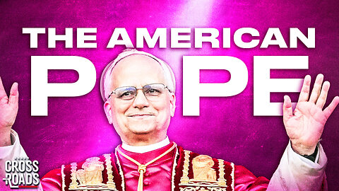 First American Pope Named; US and UK Reach Trade Deal