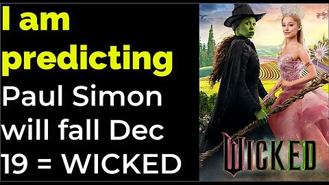 I am predicting: Paul Simon will fall Dec 19 = WICKED