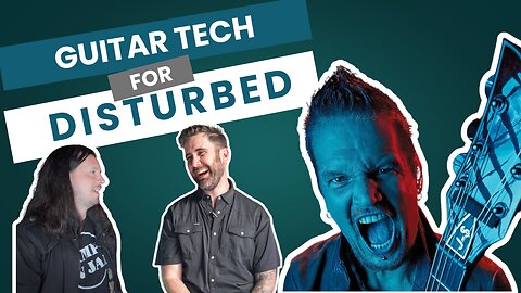 Behind the Riffs: Guitar Tech for Disturbed