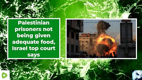 Palestinian prisoners not being given adequate food, Israel top court says