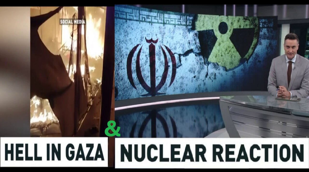 Hell in Gaza & Nuclear Reaction