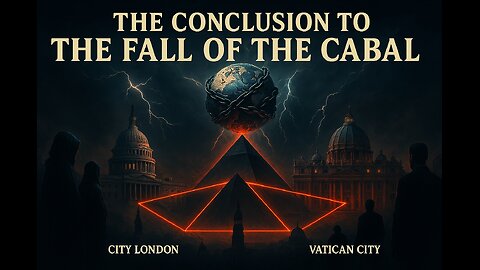 The Conclusion to the Fall of the Cabal | Parts 1-3