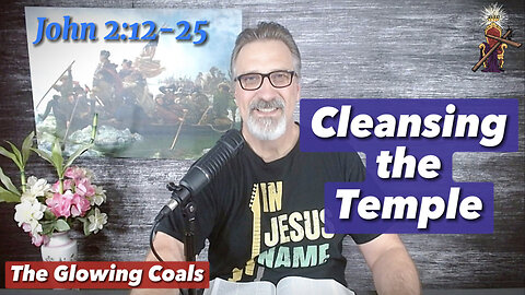 Ep. 20 - Cleansing the Temple