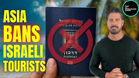 Zionist-Free Zones - Asian Countries Ban Israeli Tourists