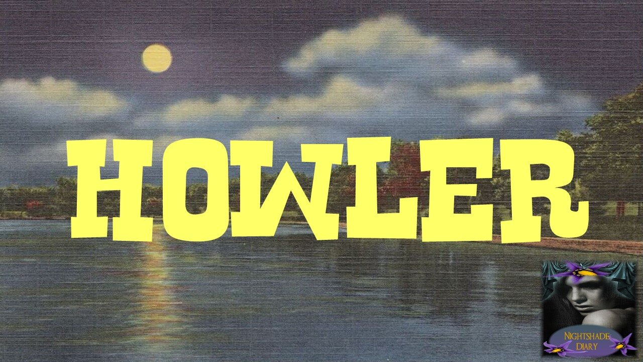 Howler | A Ghost Story | Nightshade Diary Podcast