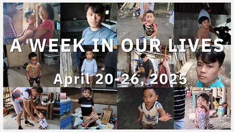 A Week in Our Lives: April 20 to 26, 2025