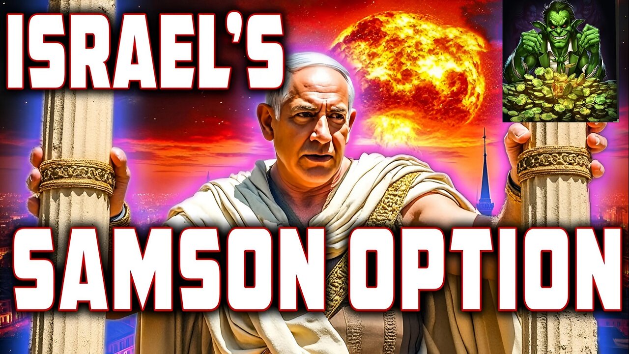 💥 The Samson Option - The Ashke(nazi) Plan to Nuke The Planet Should Israel Fall