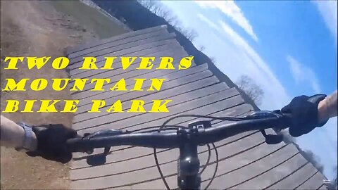 Riding At Two Rivers MTB Park