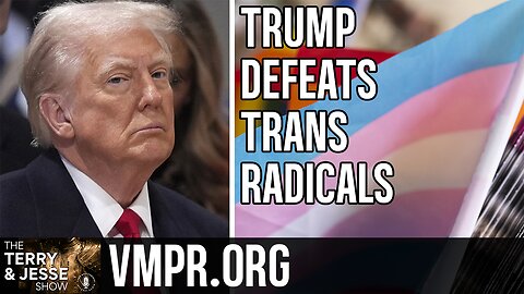 24 Jul 25, The Terry & Jesse Show: Trump Defeats Trans Radicals