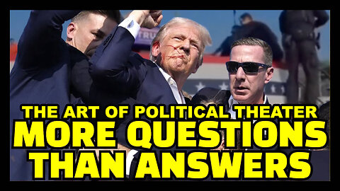 Donald Trump Political Theater - Butler Reporting Raises MORE QUESTIONS Zero Answers