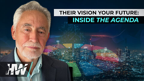 THEIR VISION YOUR FUTURE: INSIDE THE AGENDA