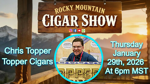 Episode 190: Chris Topper, Topper Cigars on the show this week.