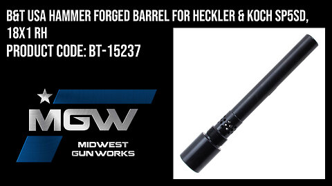 B&T USA Hammer Forged Barrel for Heckler & Koch SP5SD, 18x1 RH - BT-15237