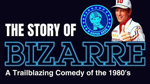 The Story of Bizarre | A Trailblazing Comedy of the 1980s