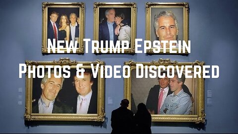 New Trump Epstein Photos & Video Discovered