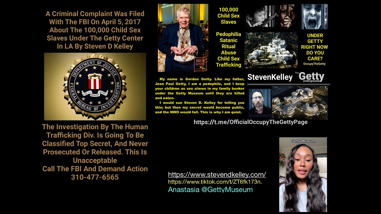 http://stevendkelley.com https://t.me/OfficialOccupyTheGettyPage