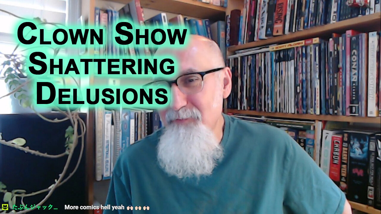 Political Clown World Ushering In Age of Awakening, Shattering Delusions Peddled by Capital As Power