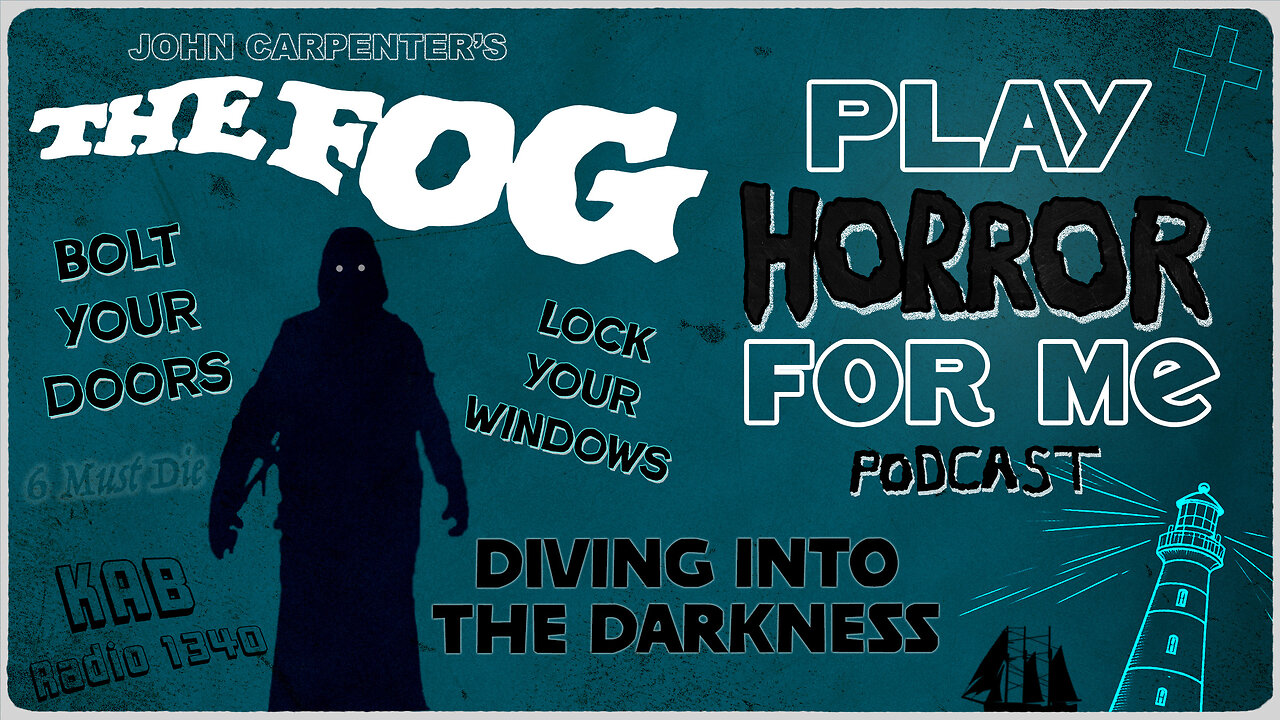 John Carpenter's The Fog-Diving Into the Darkness|Play Horror For Me Podcast