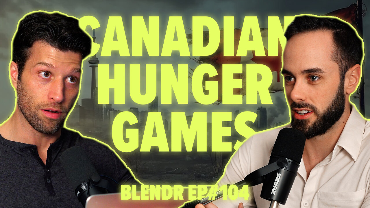 Canadian Hunger Games, Conservatives vs. Liberals, and COVID Cover Up Exposed | Blendr Report EP104