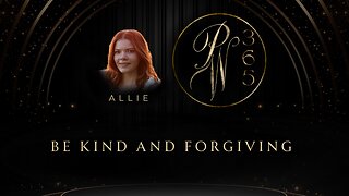 Be Kind And Forgiving