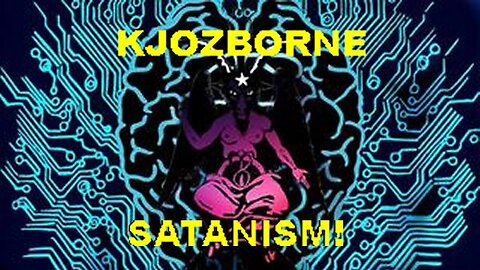 KJOzborne: As The Satanic Pedophile Elites Play God To Our World...